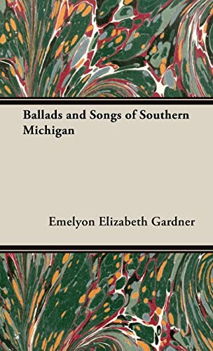 Ballads and Songs of Southern Michigan
