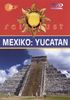 Reiselust - Mexiko: Yucatan