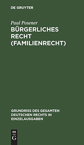Bürgerliches Recht (Familienrecht) (Grundriß des gesamten deutschen Rechts in Einzelausgaben, 4, Band 4)