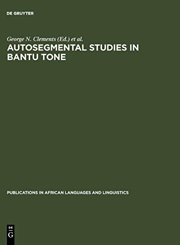 Autosegmental Studies in Bantu Tone (Publications in African Languages and Linguistics, Band 3)