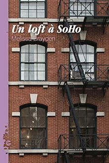 Un loft à Soho. Vol. 1