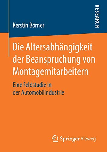 Die Altersabhängigkeit der Beanspruchung von Montagemitarbeitern: Eine Feldstudie in der Automobilindustrie