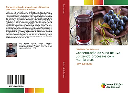 Concentração do suco de uva utilizando processos com membranas: (sem subtítulo)