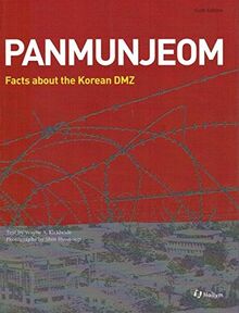 Panmunjeom: Facts About The Korean DMZ