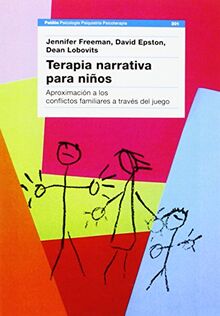 Terapia narrativa para niños : aproximación a los conflictos familiares a través del juego (Psicología Psiquiatría Psicoterapia, Band 201)