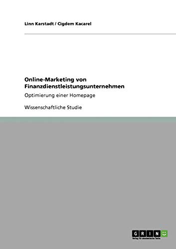 Online-Marketing von Finanzdienstleistungsunternehmen: Optimierung einer Homepage