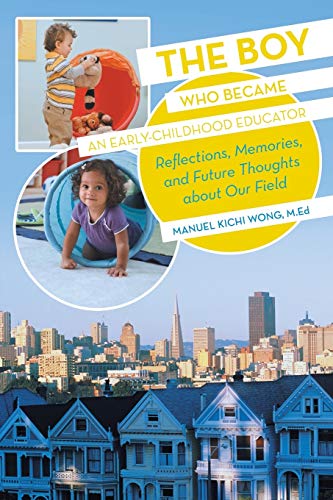 The Boy Who Became an Early-Childhood Educator: Reflections, Memories, and Future Thoughts about Our Field
