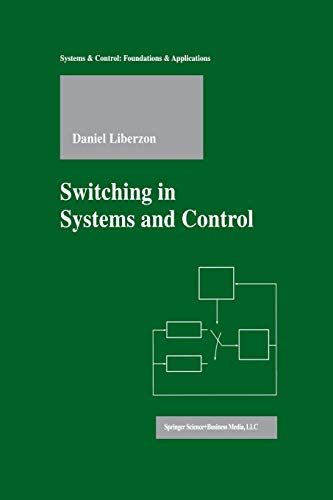 Switching in Systems and Control (Systems & Control: Foundations & Applications)