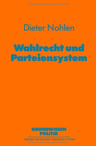 Wahlrecht und Parteiensystem (Grundwissen Politik) (German Edition)