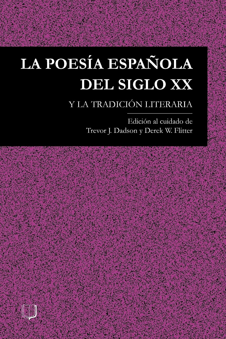 La Poesia Espanola del Siglo XX y La Tradicion Literaria