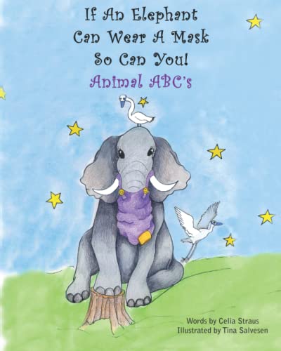 If An Elephant Can Wear a Mask So Can You: Animal ABC's