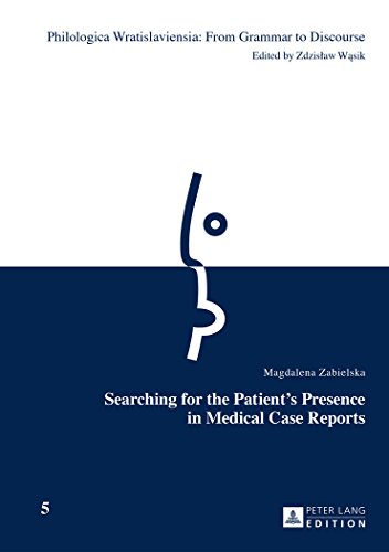 Searching for the Patient's Presence in Medical Case Reports (Philologica Wratislaviensia: From Grammar to Discourse)