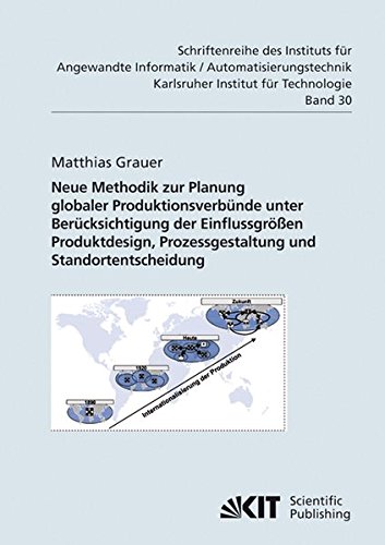 Neue Methodik zur Planung globaler Produktionsverbünde unter Berücksichtigung der Einflussgrößen Produktdesign Prozessgestaltung und Standortentscheidung - Matthias Grauer Kartoniert (TB)