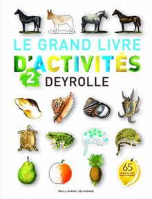 Le grand livre d'activités Deyrolle. Vol. 2