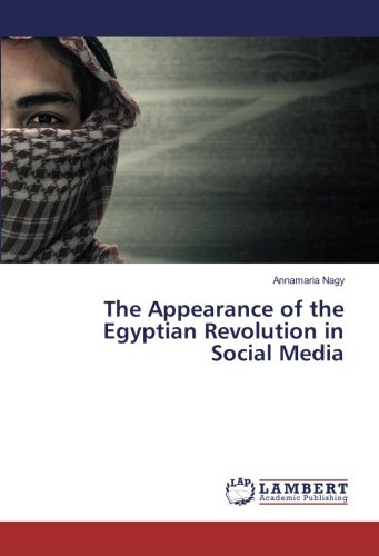 The Appearance of the Egyptian Revolution in Social Media