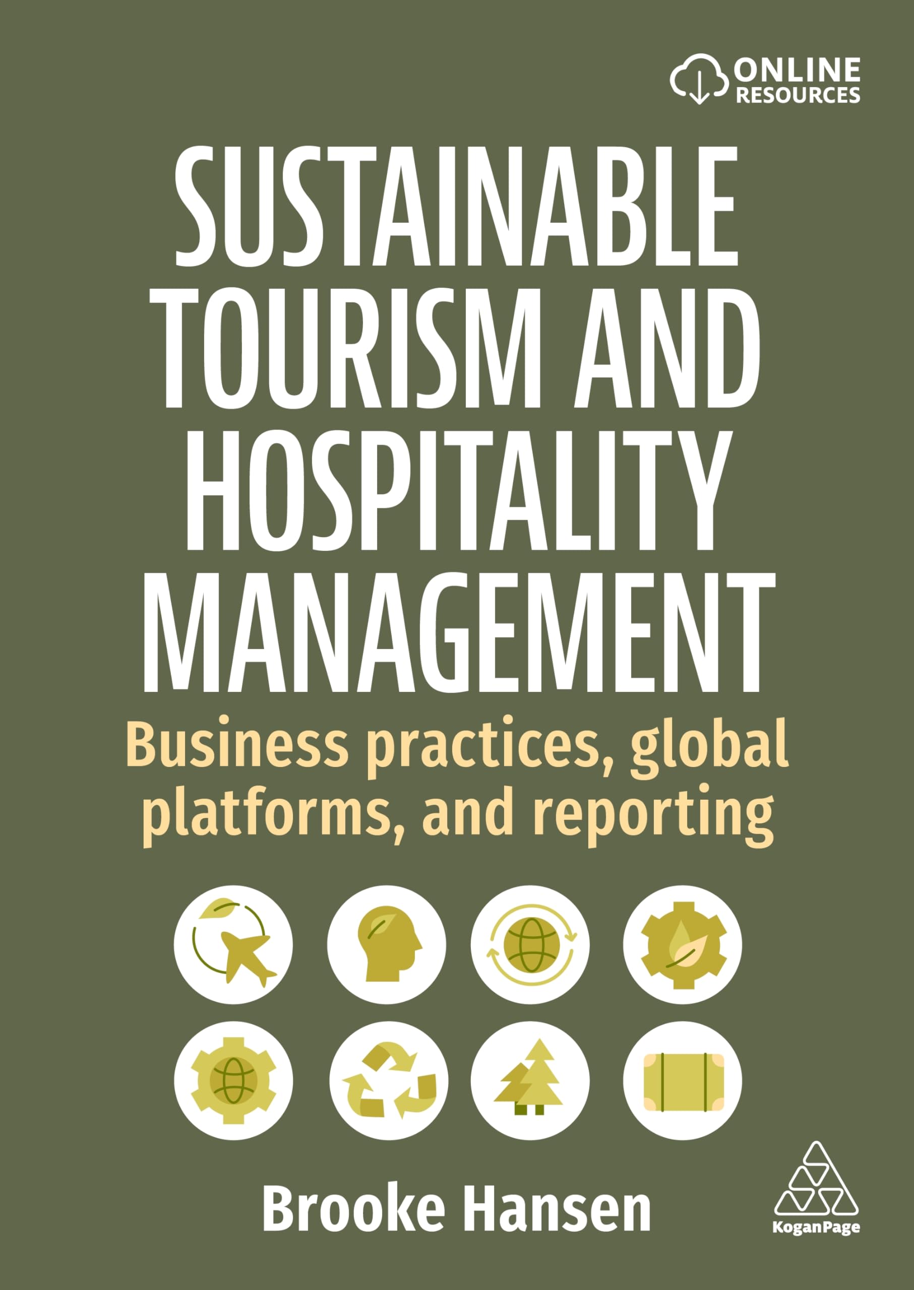 Sustainable Tourism and Hospitality Management: Business Practices, Global Platforms and Reporting