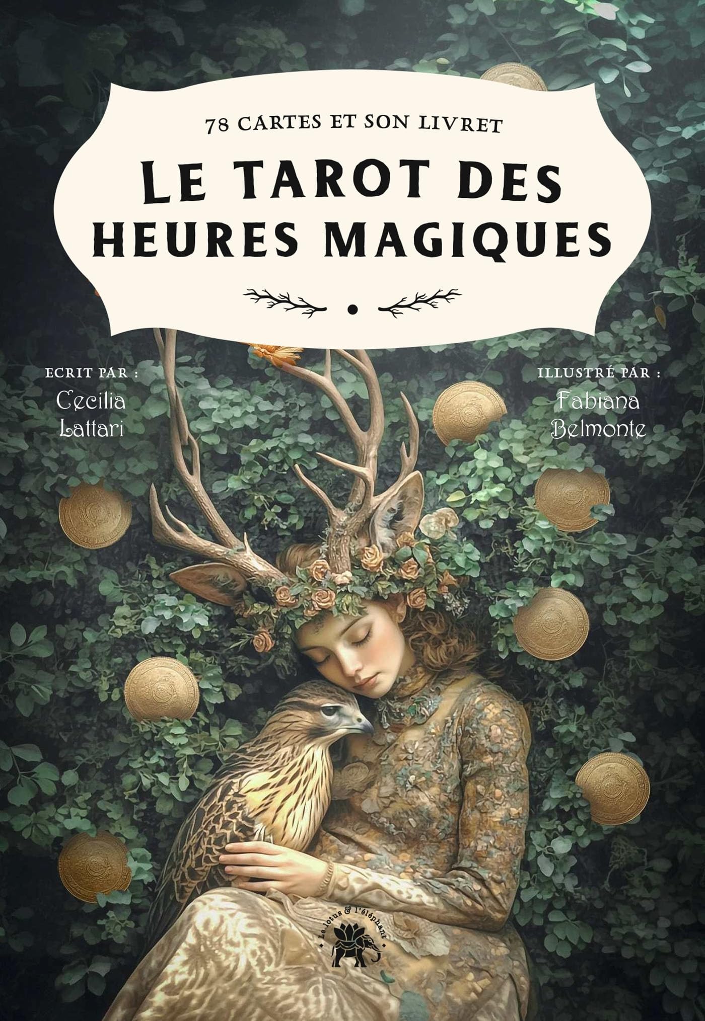 Le tarot des heures magiques : 78 cartes & son livret