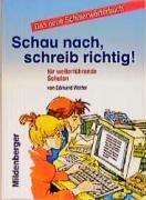 Schau nach, schreib richtig!: Schülerwörterbuch Deutsch für weiterführende Schulen in 9 Teilen