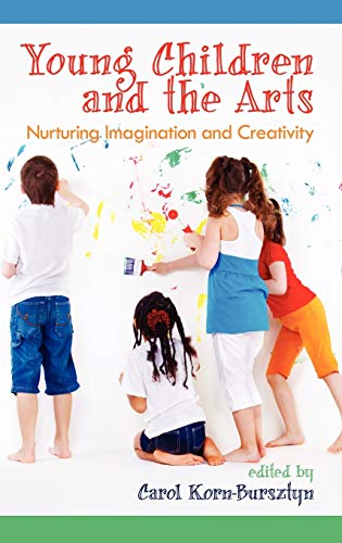 Young Children and the Arts: Nurturing Imagination and Creativity (Hc)