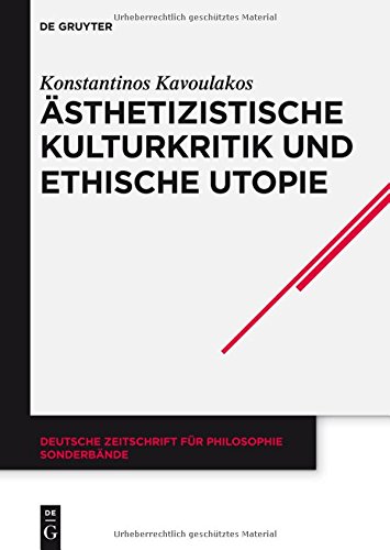 Ästhetizistische Kulturkritik und ethische Utopie: Georg Lukács' neukantianisches Frühwerk (Deutsche Zeitschrift für Philosophie / Sonderbände, Band 37)