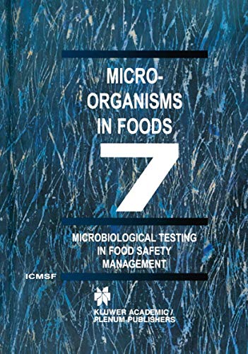 Microbiological Testing in Food Safety Management: Herausgegeben von International Commission on Microbiological Specifications for Foods Staff (Microorganisms in Foods, Band 7)