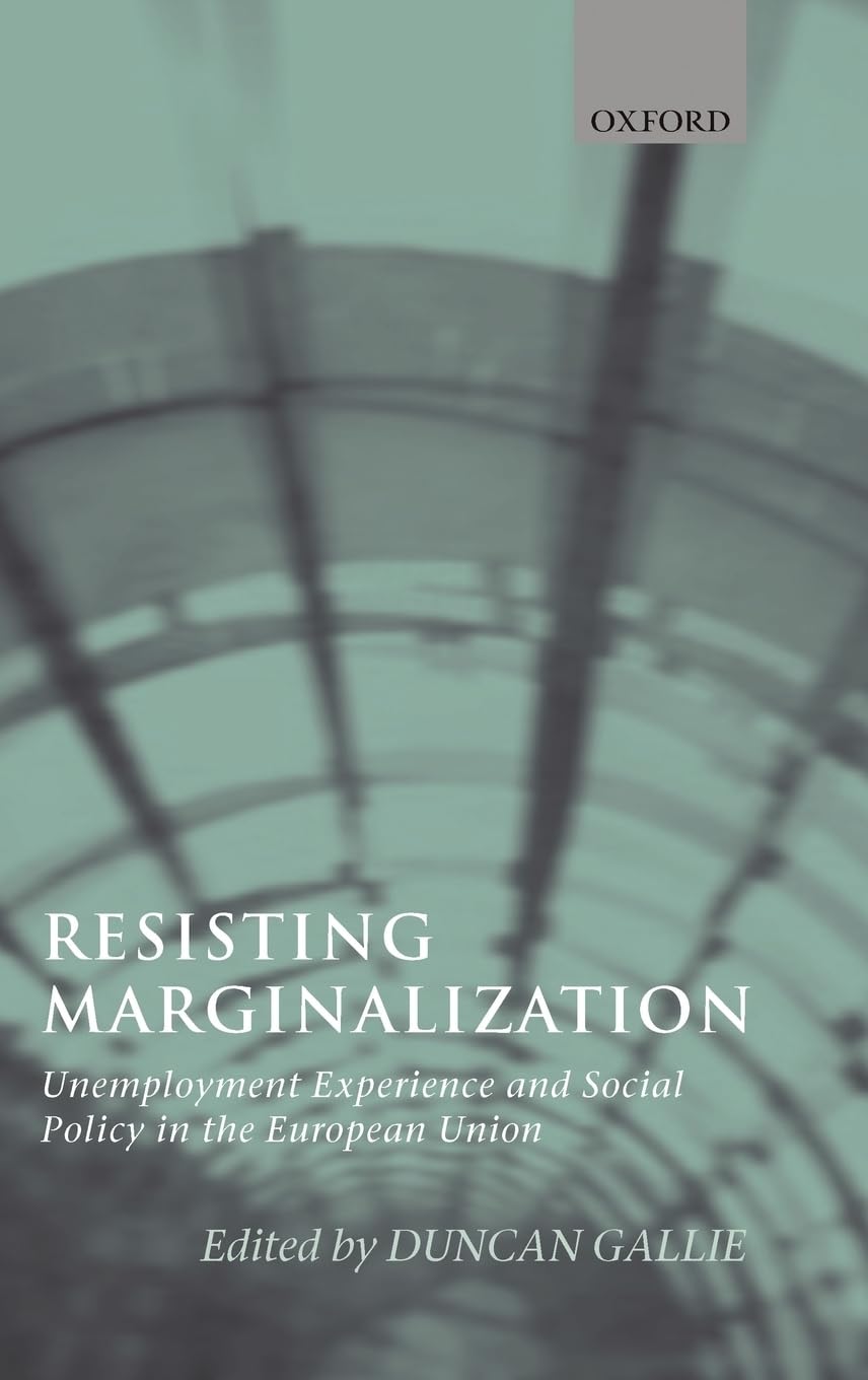 Resisting Marginalization: Unemployment Experience and Social Policy in the European Union