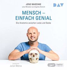 Mensch – einfach genial. Die Anatomie zwischen Locke und Socke: Ungekürzte Lesung mit Julian Mehne (1 mp3-CD)