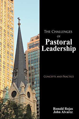 The Challenges Of Pastoral Leadership: Concepts And Practice