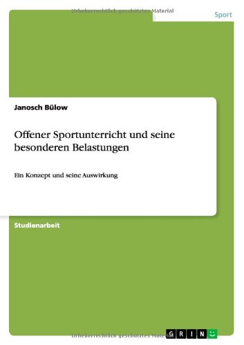 Offener Sportunterricht und seine besonderen Belastungen: Ein Konzept und seine Auswirkung