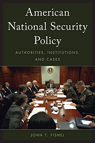 American National Security Policy: Authorities, Institutions, and Cases