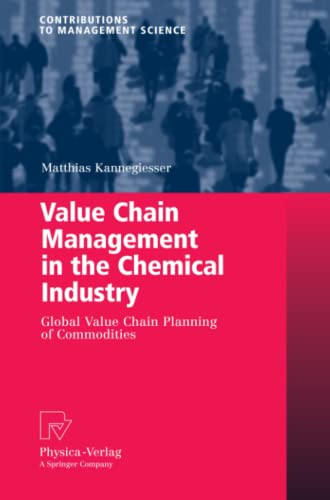 Value Chain Management in the Chemical Industry: Global Value Chain Planning of Commodities (Contributions to Management Science)