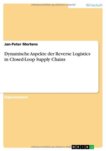 Dynamische Aspekte der Reverse Logistics in Closed-Loop Supply Chains