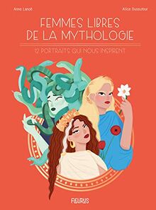 Femmes libres de la mythologie : 12 portraits qui nous inspirent