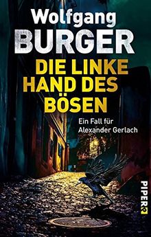 Die linke Hand des Bösen: Ein Fall für Alexander Gerlach (Alexander-Gerlach-Reihe, Band 14)