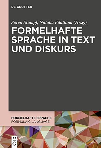 Formelhafte Sprache in Text und Diskurs (Formelhafte Sprache / Formulaic Language, Band 2)