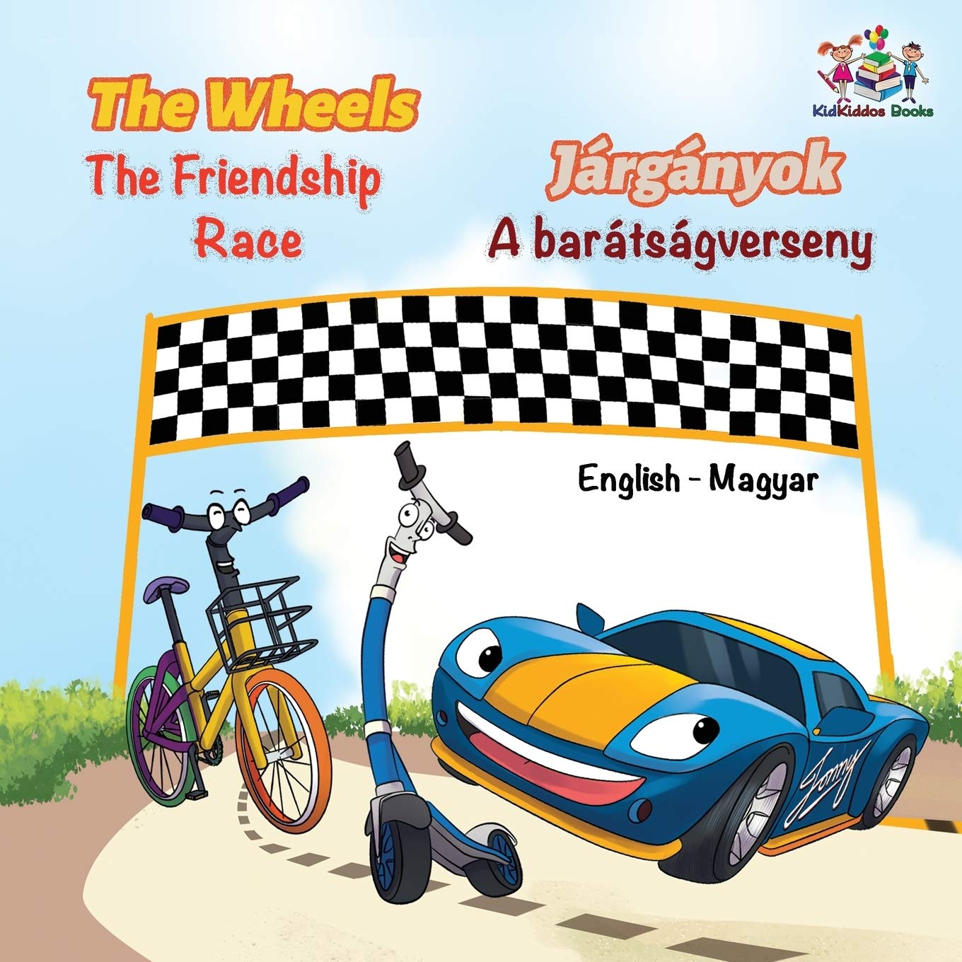 The Wheels The Friendship Race: English Hungarian Bilingual: Bilingual Hungarian Children's Book (English Hungarian Bilingual Collection, Band 13)