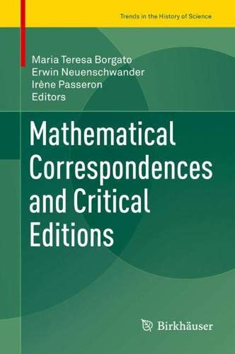 Mathematical Correspondences and Critical Editions (Trends in the History of Science)