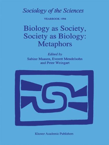 Biology as Society, Society as Biology: Metaphors (Sociology of the Sciences Yearbook)