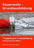 Feuerwehr-Grundausbildung: Truppmann-I-Ausbildung entsprechend FWDV 2