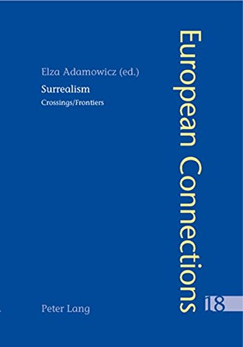 Surrealism: Crossings/Frontiers (European Connections)
