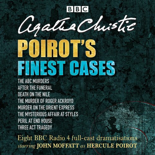 Agatha Christie Poirot's Finest Cases, Eight Full-cast Bbc Radio Dramatisations