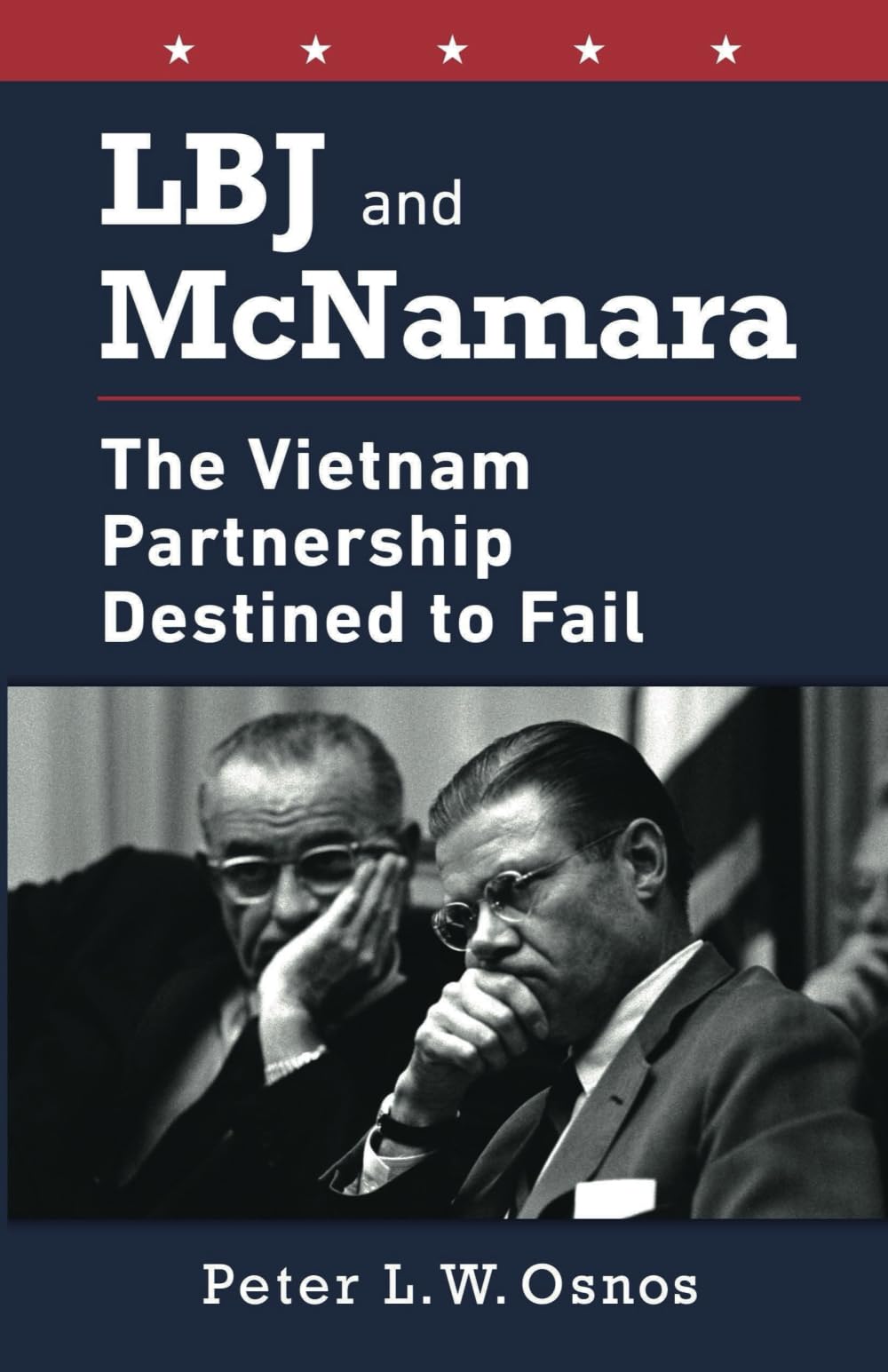 Osnos, Peter L. W. Lbj And McNamara, The Vietnam Partnership Destined To Fail