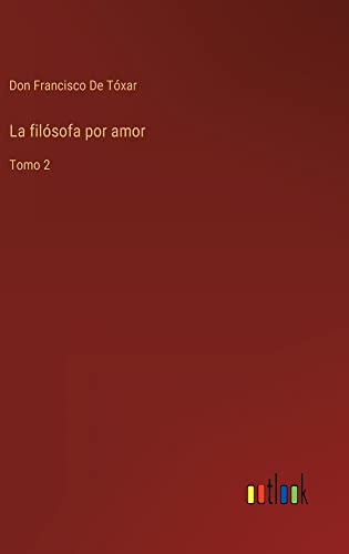 La filósofa por amor: Tomo 2