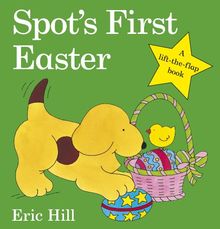 Spot's First Easter Board Book (Spot Lift the Flap)