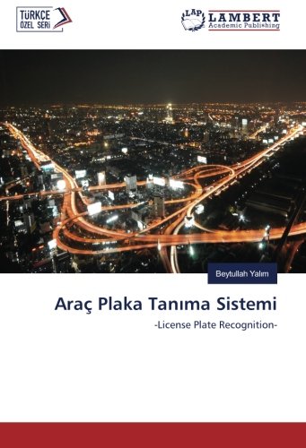 Araç Plaka Tanıma Sistemi: -License Plate Recognition-
