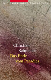 Das Ende vom Paradies: Roman