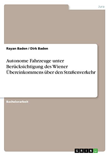 Autonome Fahrzeuge unter Berücksichtigung des Wiener Übereinkommens über den Straßenverkehr