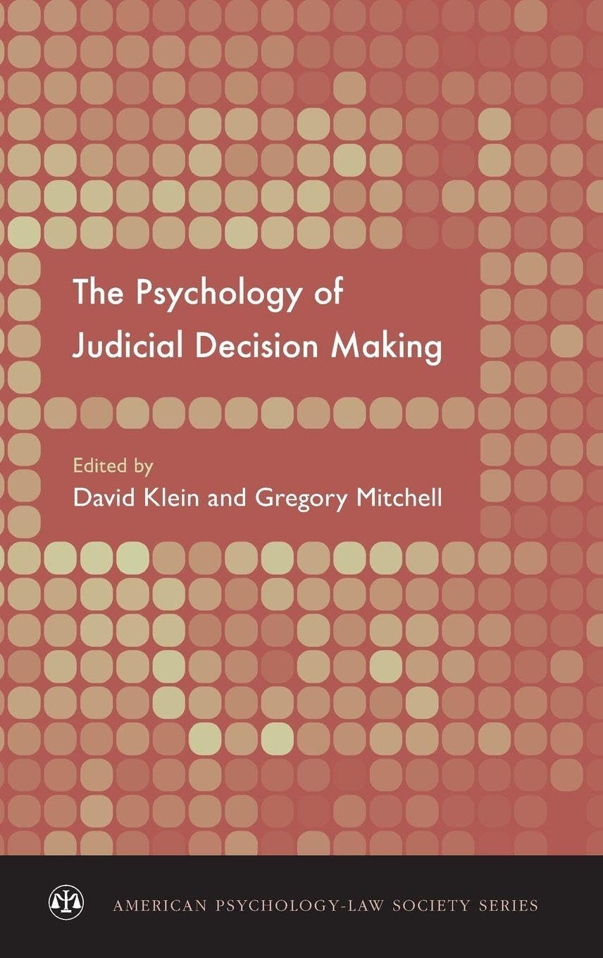 The Psychology of Judicial Decision Making (American Psychology-Law Society)