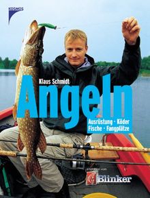 Angeln. Ausrüstung - Köder - Fische - Fangplätze