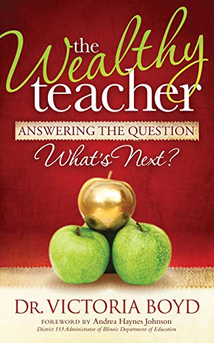 Wealthy Teacher: Answering the Question ''What's Next?''